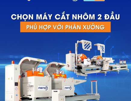 GÓC TƯ VẤN LỰA CHỌN MÁY CẮT 2 ĐẦU